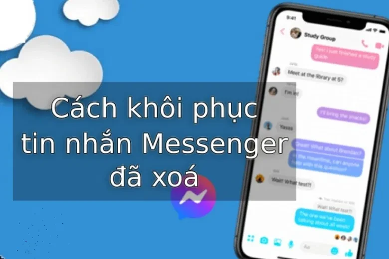 Cách khôi phục tin nhắn Messenger đã xóa trên iPhone