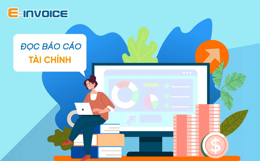 Cách đọc báo cáo tài chính hiệu quả cho doanh nghiệp