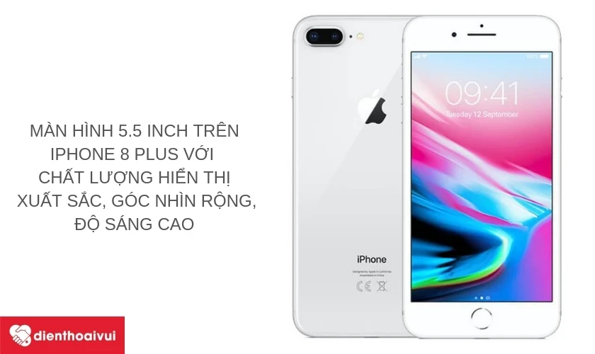 Tìm hiểu về màn hình iPhone 8 Plus và tính năng của nó