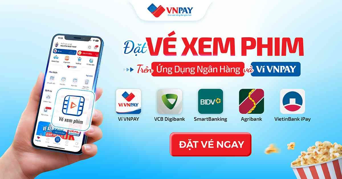 Cách đặt vé xem phim online dễ dàng trên ví VNPAY và ứng dụng ngân hàng