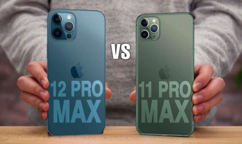 So sánh iPhone 11 Pro Max và 12 Pro Max chi tiết