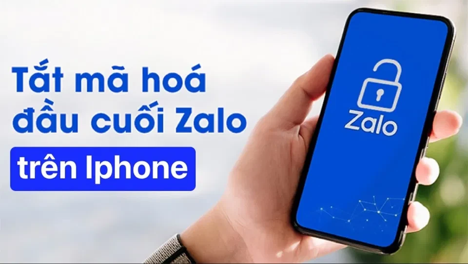 Hướng Dẫn Tắt Mã Hóa Đầu Cuối Zalo Trên iPhone