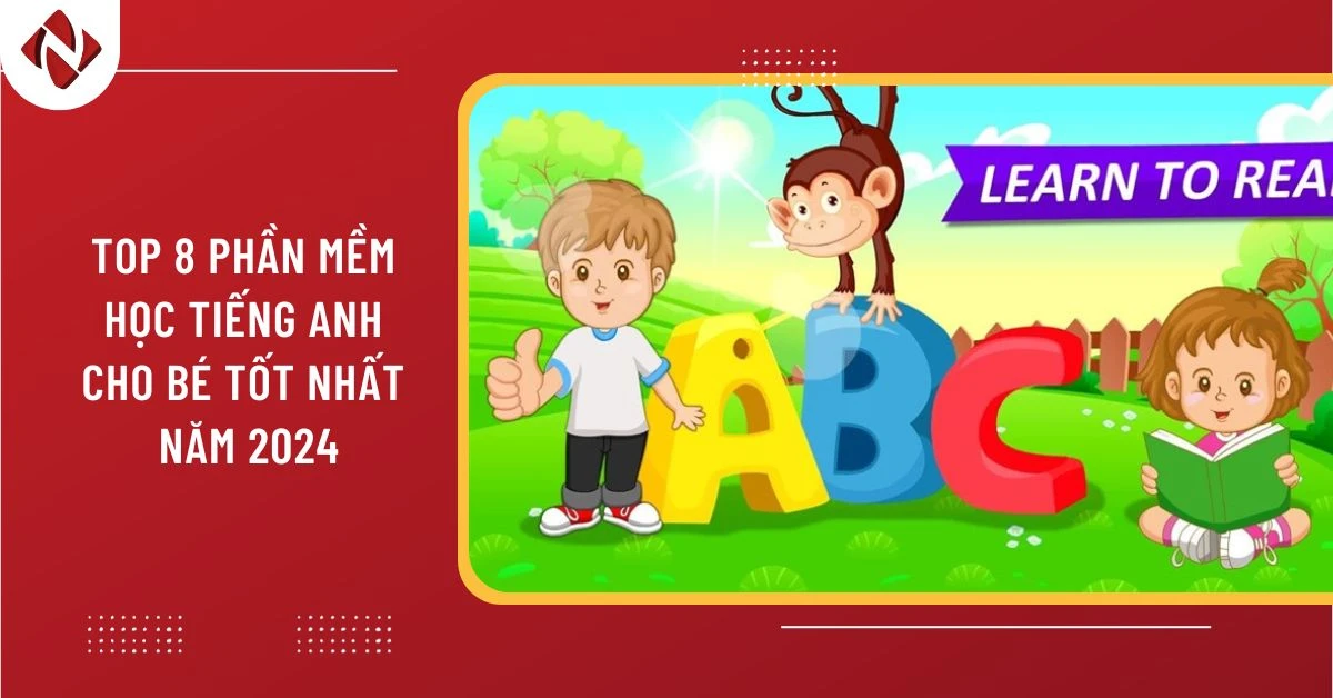 Top app học tiếng Anh cho bé hiệu quả nhất hiện nay