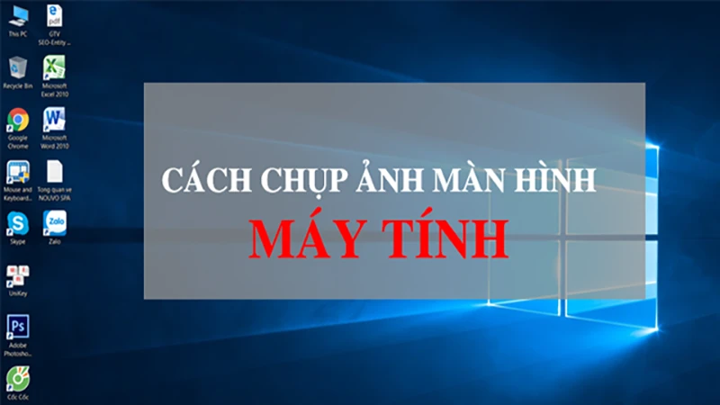 Cách chụp màn hình máy tính Win 10 bằng chuột dễ dàng