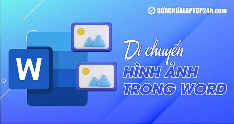 Hướng dẫn xoay ảnh trong Word đơn giản và hiệu quả
