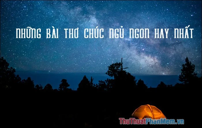 Thơ chúc ngủ ngon mang lại giấc mơ bình yên