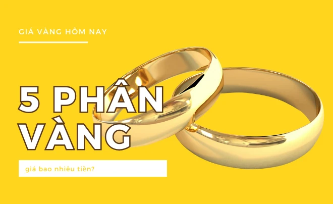 5 phân vàng tương đương bao nhiêu tiền hiện nay