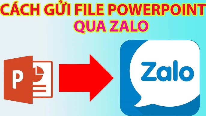 Cách gửi file PowerPoint qua Zalo đơn giản và nhanh chóng