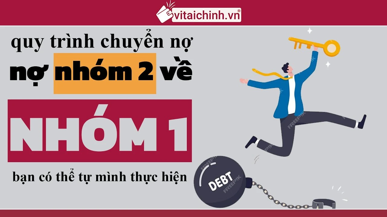 Chuyển nợ nhóm 2 về nhóm 1 Giải pháp tài chính hiệu quả
