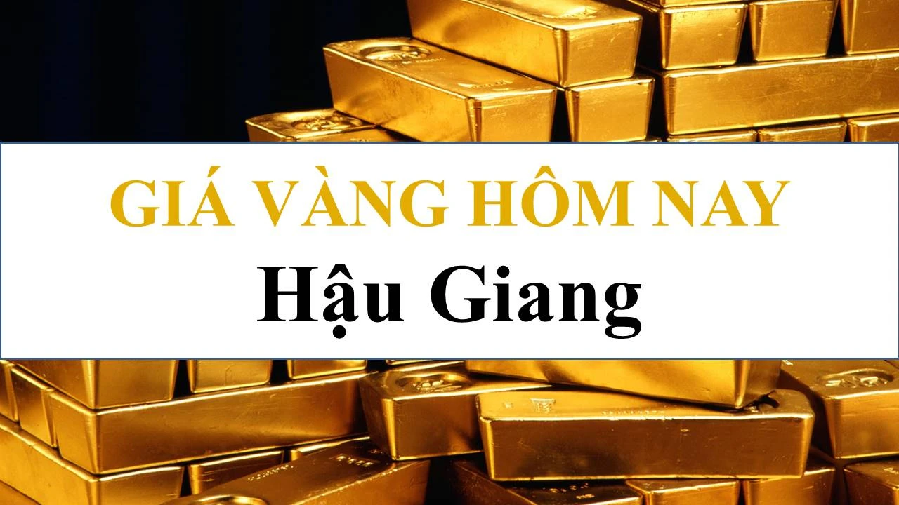Giá vàng Hậu Giang hôm nay và những yếu tố tác động