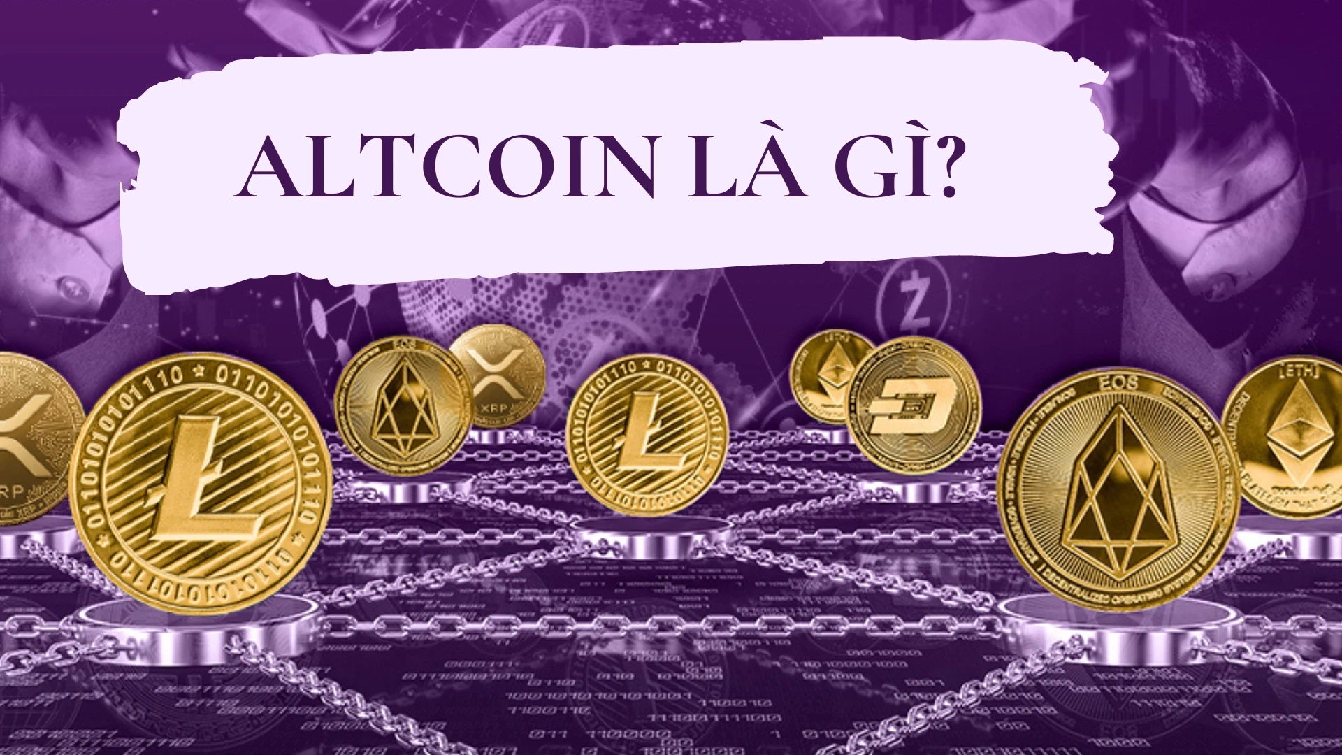 Altcoin là gì và sự phát triển của chúng trong tiền điện tử