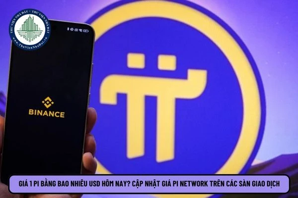 Giá trị 1 pi bằng bao nhiêu usd hiện nay