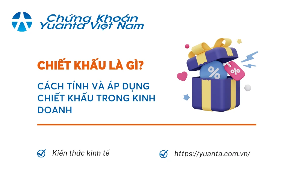 Chiết khấu là gì và tầm quan trọng trong kinh doanh