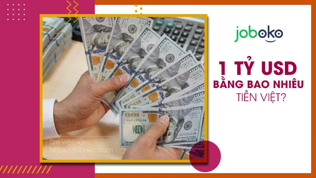 2 tỷ đô bằng bao nhiêu tiền Việt hiện nay