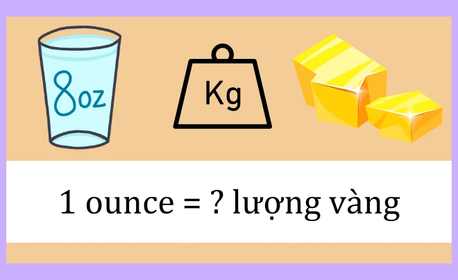 Ounce là gì và 1 ounce = lượng trong đo lường