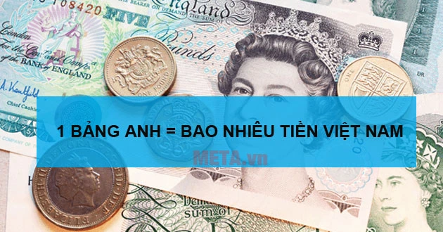 Hướng Dẫn Đổi Bảng Anh Sang VND Dễ Dàng Nhất