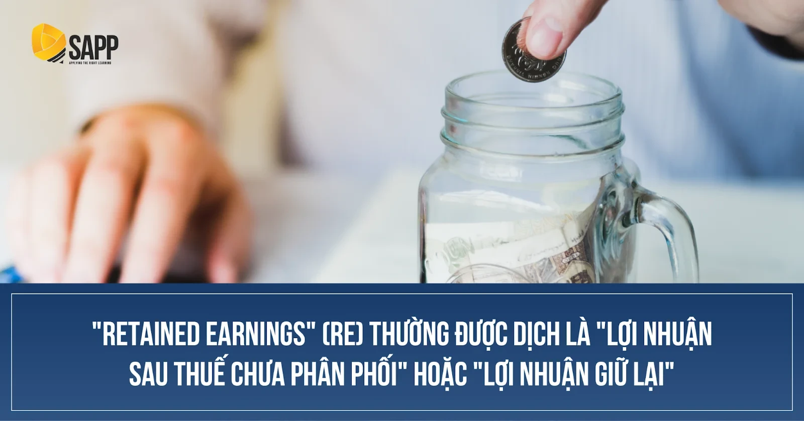 Retained earnings là gì và vai trò trong doanh nghiệp