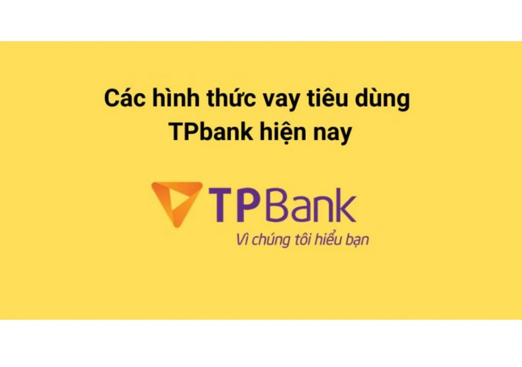Vay tiêu dùng TPBank giải pháp tài chính linh hoạt
