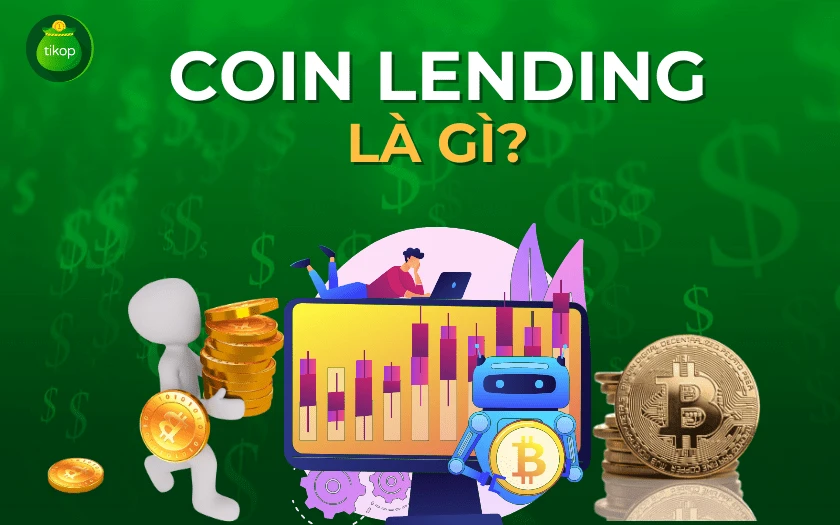Coin lending là gì và tiềm năng đầu tư trong crypto