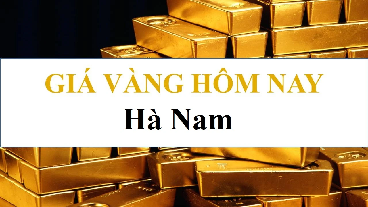 Giá vàng 9999 hôm nay tại Duy Hiển Hà Nam cập nhật mới nhất