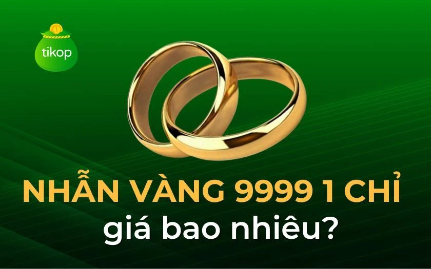 Nhẫn vàng 1 chỉ giá bao nhiêu và những yếu tố ảnh hưởng