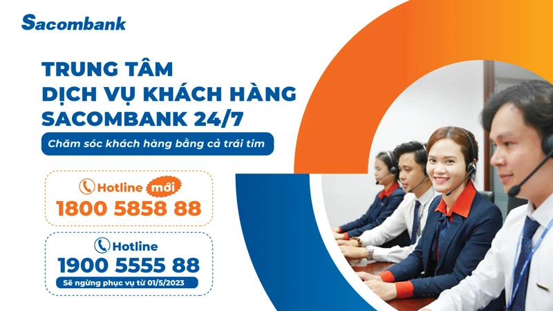 Hotline Sacombank: Giải pháp hỗ trợ khách hàng hiệu quả
