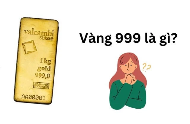 Vàng 999 là vàng gì và có gì đặc biệt