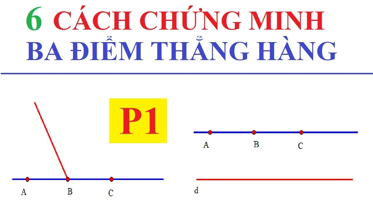 Cách chứng minh thẳng hàng ba điểm trong hình học