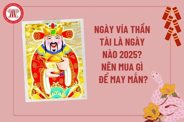 Ngày Thần Tài là ngày nào trong năm 2025