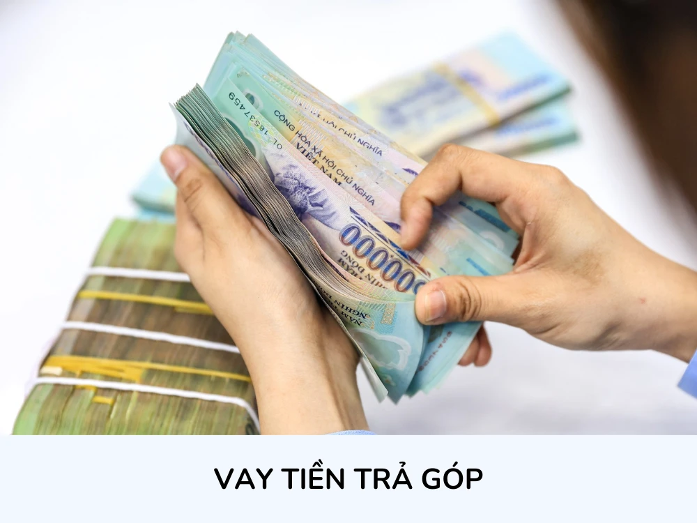 Giới thiệu hình thức vay trả góp hiệu quả cho bạn