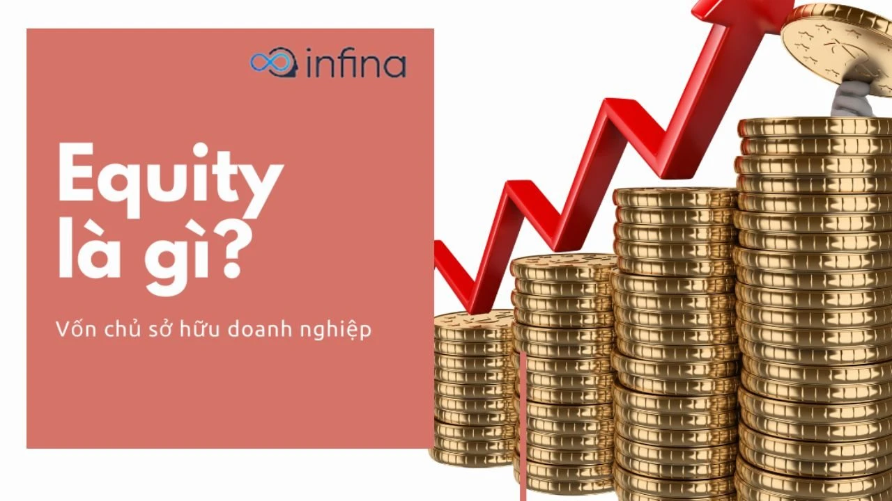 Equity là gì và vai trò trong doanh nghiệp hiện đại