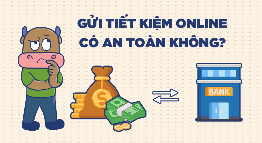 Gửi tiết kiệm online có an toàn không trong thời đại 4.0