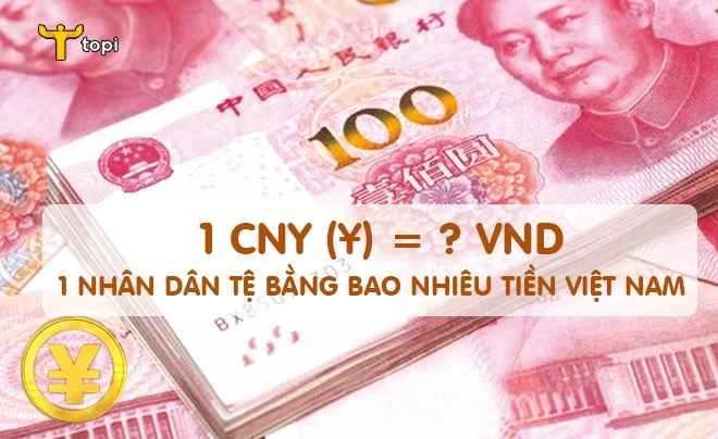 1 tệ bao nhiêu tiền Việt hiện nay