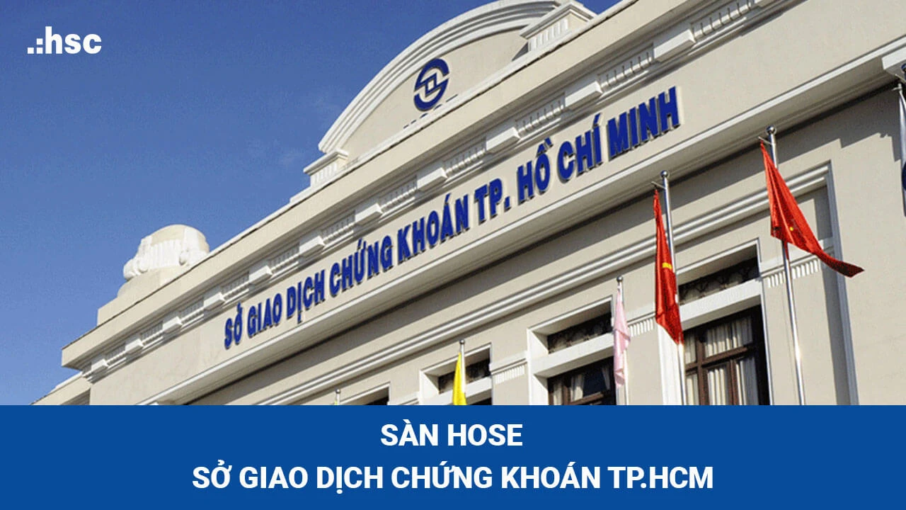 Tìm Hiểu Thị Trường Chứng Khoán HOSE Tại Việt Nam