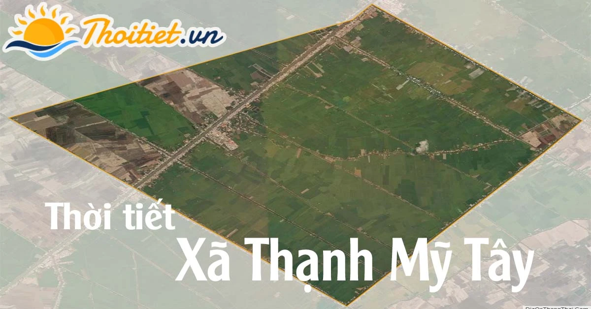 Thời tiết Thạnh Mỹ Tây Châu Phú An Giang và ảnh hưởng đến đời sống