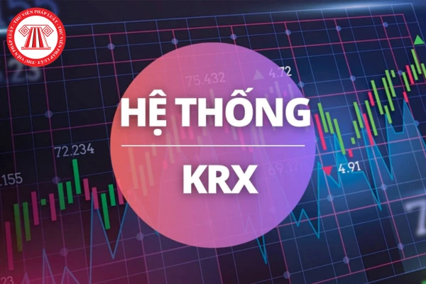 Hệ thống KRX là gì và tầm quan trọng của nó trong giao dịch
