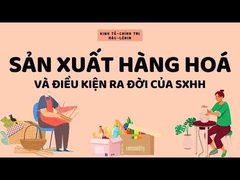 Điều kiện ra đời của sản xuất hàng hóa trong nền kinh tế