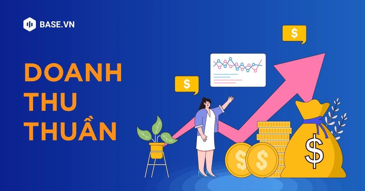 Doanh thu thuần là gì và tầm quan trọng trong kinh doanh