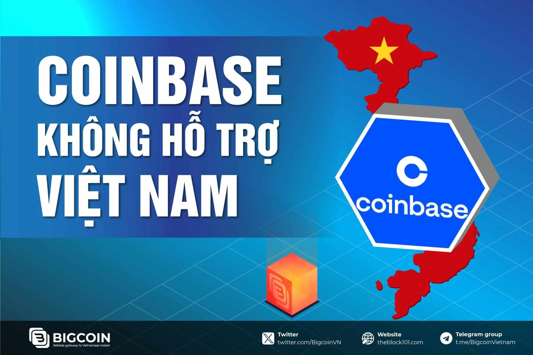 Coinbase không hỗ trợ người dùng từ Việt Nam