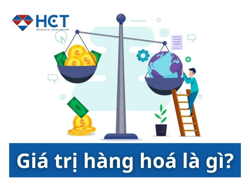 Tìm Hiểu Giá Trị Hàng Hóa Trong Kinh Tế Hiện Đại