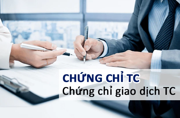 Tc là gì và vai trò của chứng chỉ giao dịch