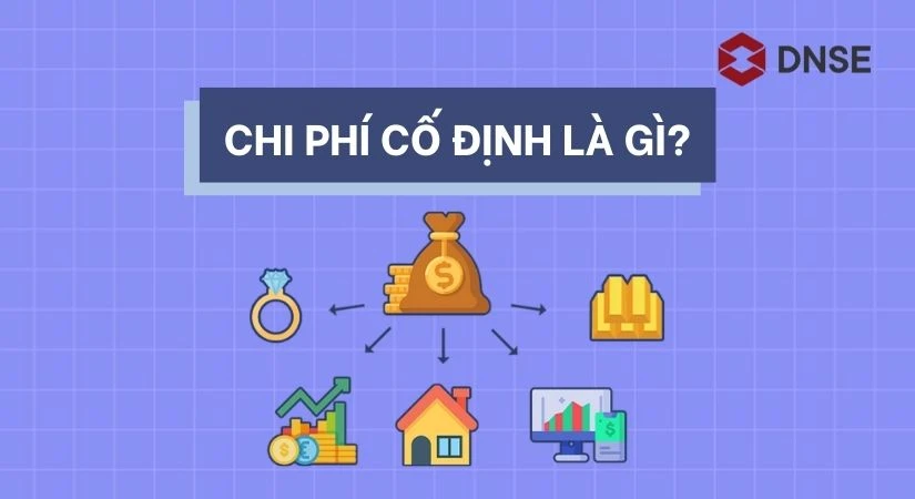 Chi phí cố định là gì và vai trò trong quản lý tài chính