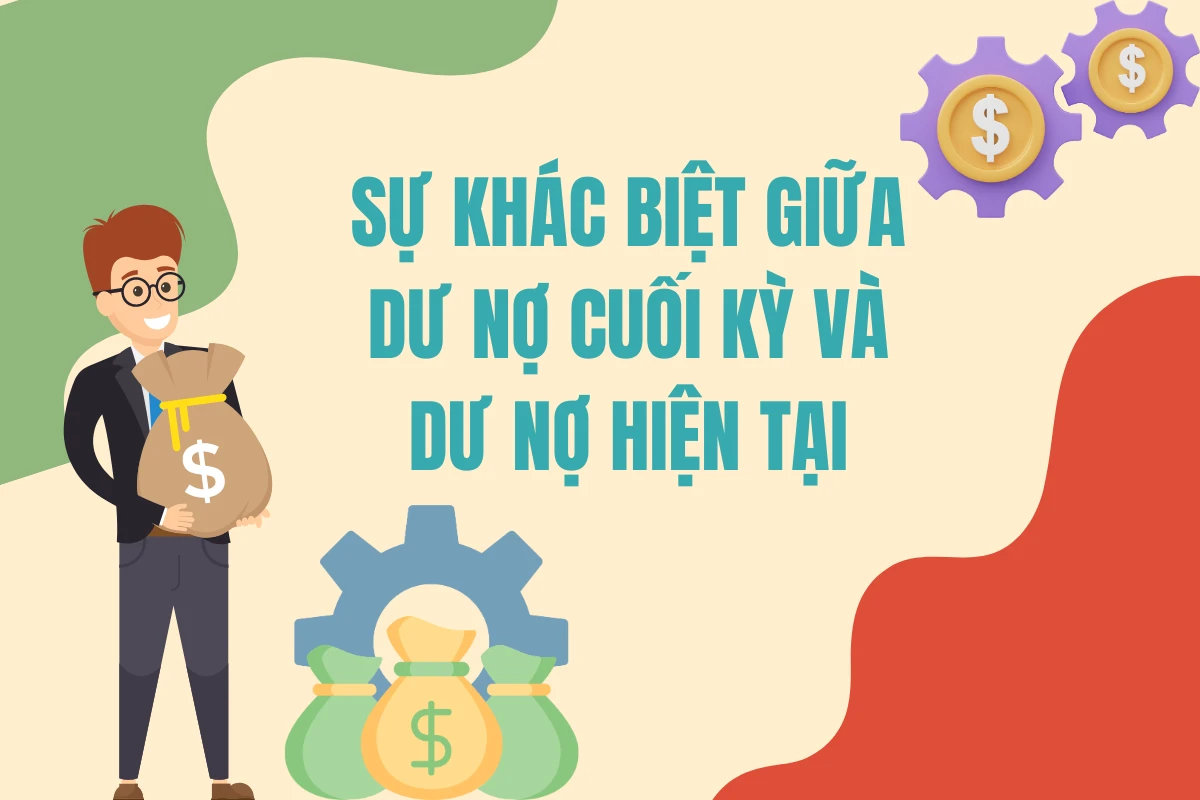 Dư nợ cuối kỳ là gì và tầm quan trọng trong tài chính